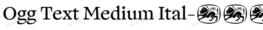 Ogg Text Medium Ital字体转换 Ogg Text Medium Ital字体转换